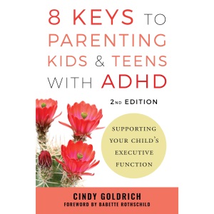 8 Keys to Parenting Kids & Teens with ADHD: S...