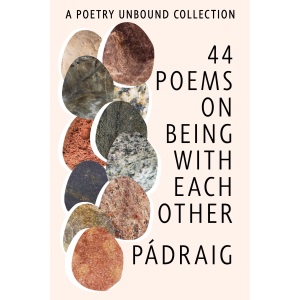 44 Poems on Being with Each Other: A Poetry U...