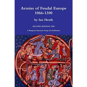 Armies of Feudal Europe 1066-1300