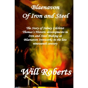 Blaenavon. Of Iron and Steel