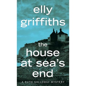 The House at Sea's End (Ruth Galloway Mysteries)