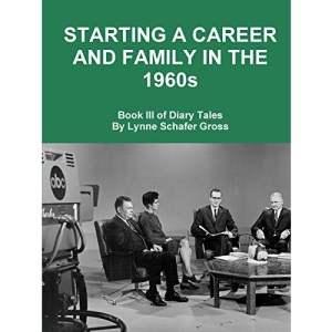 Starting a Career and Family in the 1960s