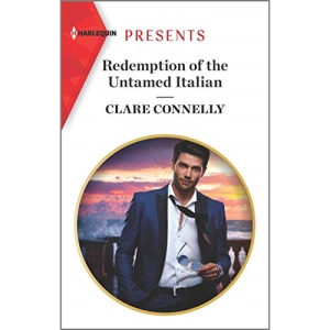 Redemption of the Untamed Italian (Harlequin Presents)