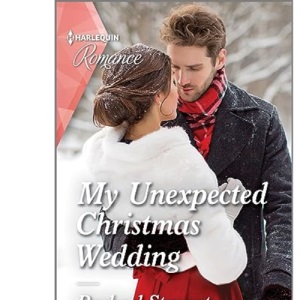 My Unexpected Christmas Wedding: Curl Up with This Magical Christmas Romance!: 2 (How to Win a Monroe)