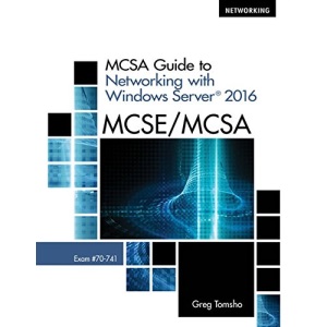 MCSA Guide to Networking with Windows Server® 2016, Exam 70-741