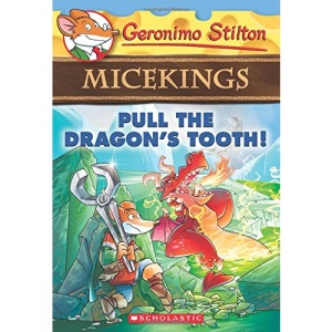 Pull the Dragon's Tooth! (Geronimo Stilton Micekings)