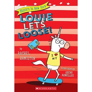 Louie Lets Loose! (Unicorn in New York)