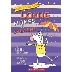 Louie Makes a Splash! (Unicorn in New York)