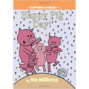 Happy Pig Day! (An Elephant and Piggie Book)