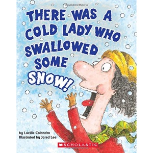 There Was a Cold Lady Who Swallowed Some Snow! (a Board Book) (There Was an Old Lad)
