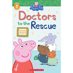 Doctors to the Rescue (Scholastic Readers, Level 1 - Peppa Pig)