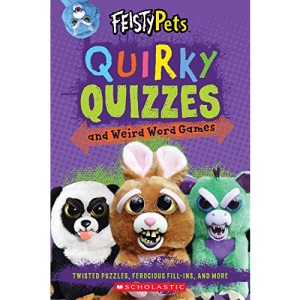 Quirky Quizzes and Weird Word Games (Feisty Pets)