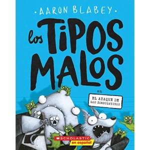 Los Tipos Malos En El Ataque de Los Zombigatitos (Bad Guys in Attack of the Zittens): Volume 4 (Tipos Malos, Los)