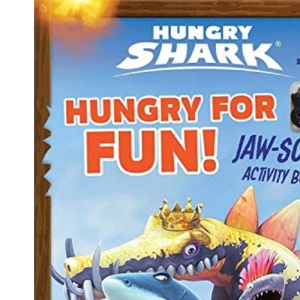 Hungry Shark: Hungry for Fun!: Jaw-Some Activity Book