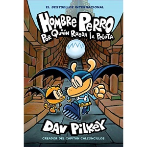 Hombre Perro: Por Quién Rueda La Pelota (Dog Man: For Whom the Ball Rolls ), 7: Por quién rueda la pelota/ For Whom the Ball Rolls