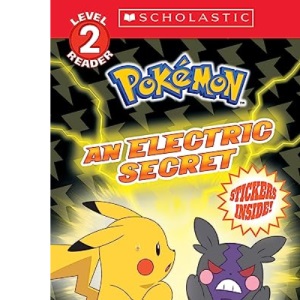 An Electric Secret (Pokémon: Scholastic Reader, Level 2)