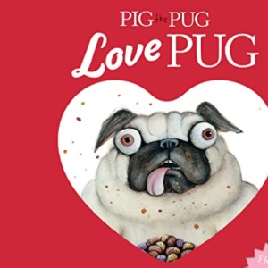 Pig the Pug: Love Pug