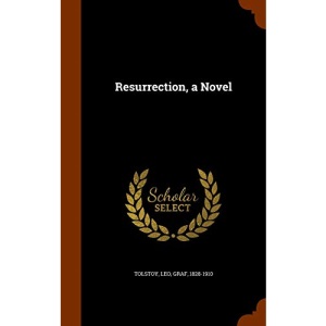 Resurrection, a Novel