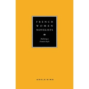 French Women Novelists: Defining a Female Style