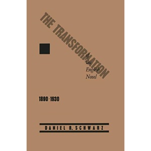 The Transformation of the English Novel, 1890-1930