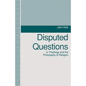 Disputed Questions in Theology and the Philosophy of Religion