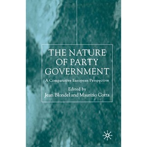 The Nature of Party Government: A Comparative European Perspective