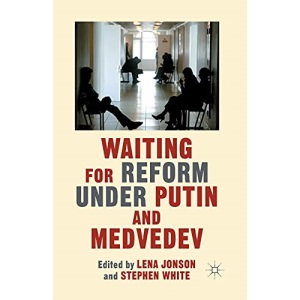 Waiting For Reform Under Putin and Medvedev