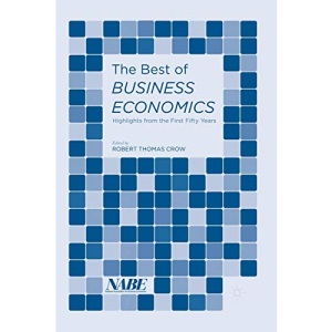 The Best of Business Economics: Highlights from the First Fifty Years