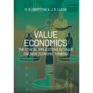Value Economics: The Ethical Implications of Value for New Economic Thinking