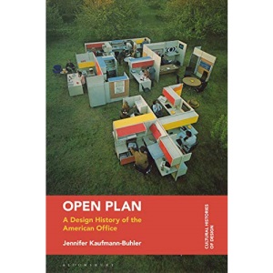 Open Plan: A Design History of the American Office (Cultural Histories of Design)