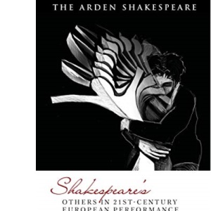 Shakespeare’s Others in 21st-century European Performance: The Merchant of Venice and Othello (Global Shakespeare Inverted)