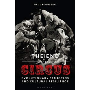 The End of the Circus: Evolutionary Semiotics and Cultural Resilience