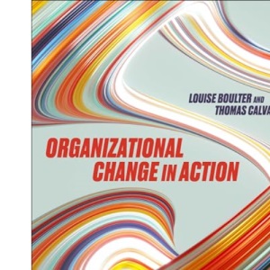 Organizational Change in Action