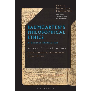 Baumgarten’s Philosophical Ethics: A Critical...