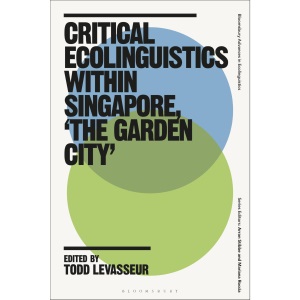 Critical Ecolinguistics Within Singapore, 'th...