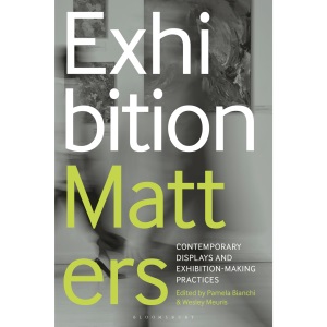 Exhibition Matters: Contemporary Displays and...