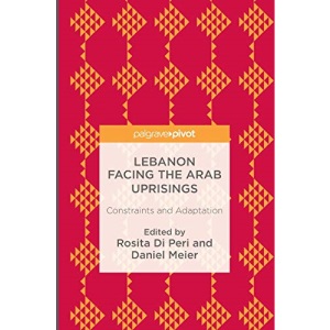 Lebanon Facing The Arab Uprisings: Constraints and Adaptation