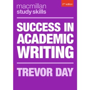 Success in Academic Writing: 17 (Bloomsbury Study Skills)