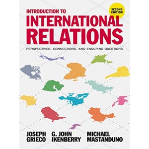 Introduction to International Relations: Perspectives, Connections, and Enduring Questions