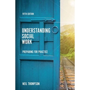 Understanding Social Work: Preparing for Practice