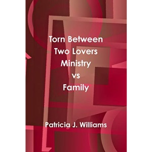 Torn Between Two Lovers Ministry vs Family