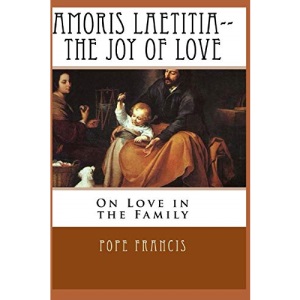 Amoris Laetitia-The Joy of Love
