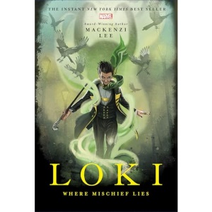 Loki: Where Mischief Lies (Marvel Rebels & Renegades)
