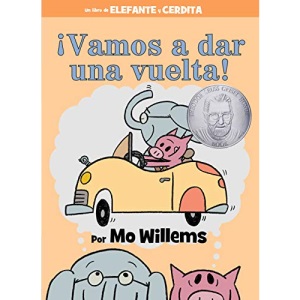 ¡vamos a Dar Una Vuelta! (an Elephant and Piggie Book, Spanish Edition)