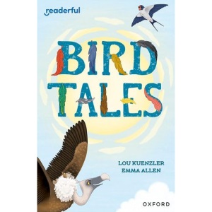 Readerful Independent Library: Oxford Reading Level 8: Bird Tales