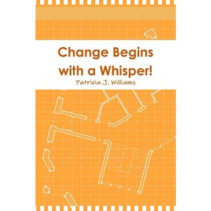 Change Begins with a Whisper