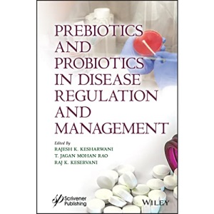 Prebiotics and Probiotics in Disease Regulation an d Management