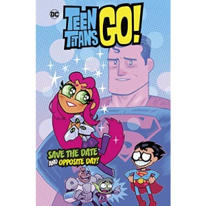 Save the Date and Opposite Day! (DC Teen Titans Go!)