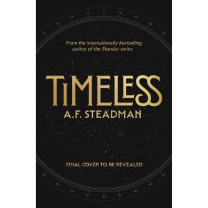 TimeLess: The first adult fantasy novel from international bestseller A.F. Steadman