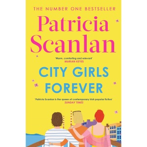 City Girls Forever: 'Warm, comforting and relevant' MARIAN KEYES (The City Girls series)